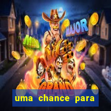 uma chance para lutar filme completo dublado